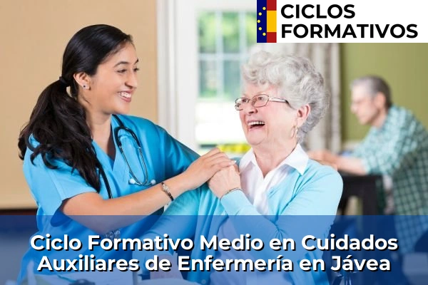Ciclo Formativo FP Medio en Cuidados Auxiliares de Enfermería en Jávea